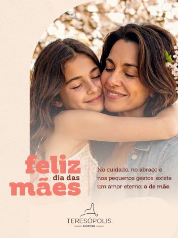 Mãe é presença, acolhimento e amor que transforma os momentos mais simples em memórias para a vida toda. 💖

Neste Dia das Mães, celebre quem sempre esteve ao seu lado com carinho, cuidado e dedicação em cada detalhe.

O Teresópolis Shopping deseja um feliz e especial Dia das Mães para todas as mães! ✨