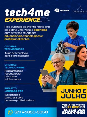 Tecnologia, aprendizado e oportunidades para todas as idades!
A Tech4Me Experience está no Teresópolis Shopping com uma programação especial e 100% gratuita durante os meses de junho e julho.

👵 Tech4Seniors: aulas de tecnologia para a terceira idade
🤖 Tech4Juniors: programação e robótica para crianças e adolescentes
💼 Jornada Pro: workshops e palestras sobre carreira e profissionalismo

Uma iniciativa que conecta conhecimento, inovação e desenvolvimento para toda a comunidade.

📍 2º piso do Teresópolis Shopping 

Venha participar e descobrir novas possibilidades através da tecnologia!

#Tech4MeExperience #TeresópolisShopping #TecnologiaParaTodos #Inovação #Educação CapacitaçãoProfissional Teresópolis