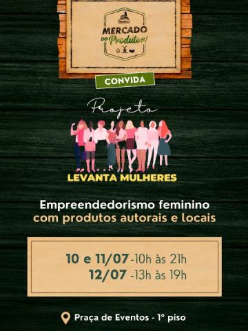 Venha prestigiar o Mercado do Produtor e conhecer as incríveis expositoras do Projeto Levanta Mulheres

 📍 1° Piso.

- 10 e 11/07 | ⏰ 10h às 21h
- 12/07 | ⏰ 11h às 19h

Produtos locais, artesanato, sabores especiais e muito empreendedorismo feminino esperando por você. Esperamos você no Teresópolis Shopping! ✨