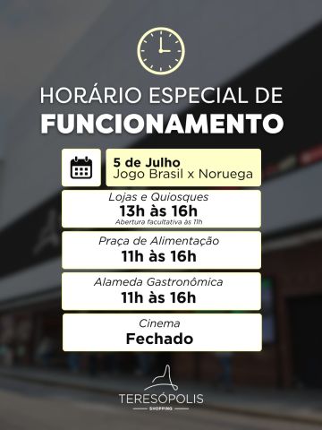 Neste sábado (05/07), o Teresópolis Shopping terá horário especial de funcionamento por conta da transmissão de Brasil x Noruega.

Confira os horários e programe a sua visita! 💚💛