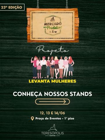 O Mercado do Produtor está de volta ao Teresópolis Shopping com mais uma edição repleta de talentos locais, produtos artesanais e histórias inspiradoras.

Nesta 23ª edição, conheça de perto os empreendimentos do projeto Levanta Mulheres, uma iniciativa que valoriza o empreendedorismo feminino e fortalece negócios da nossa região.

📅 12, 13 e 14 de junho
📍 Praça de Eventos – 1º piso

Prestigie quem produz, cria e transforma. Venha conhecer os stands e apoiar o comércio local! 💛