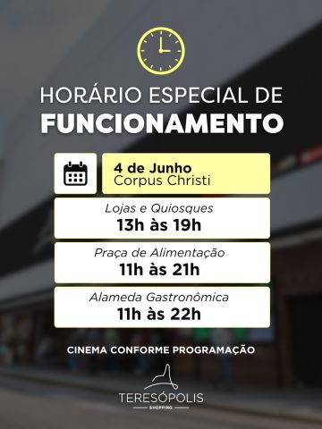 Confira o horário especial de funcionamento do Teresópolis Shopping no feriado de Corpus Christi, dia 4 de junho.

⏰ Lojas e quiosques: 13h às 19h
⏰ Praça de Alimentação: 11h às 21h
⏰ Alameda Gastronômica: 11h às 22h
🎬 Cinema conforme programação

Esperamos você!