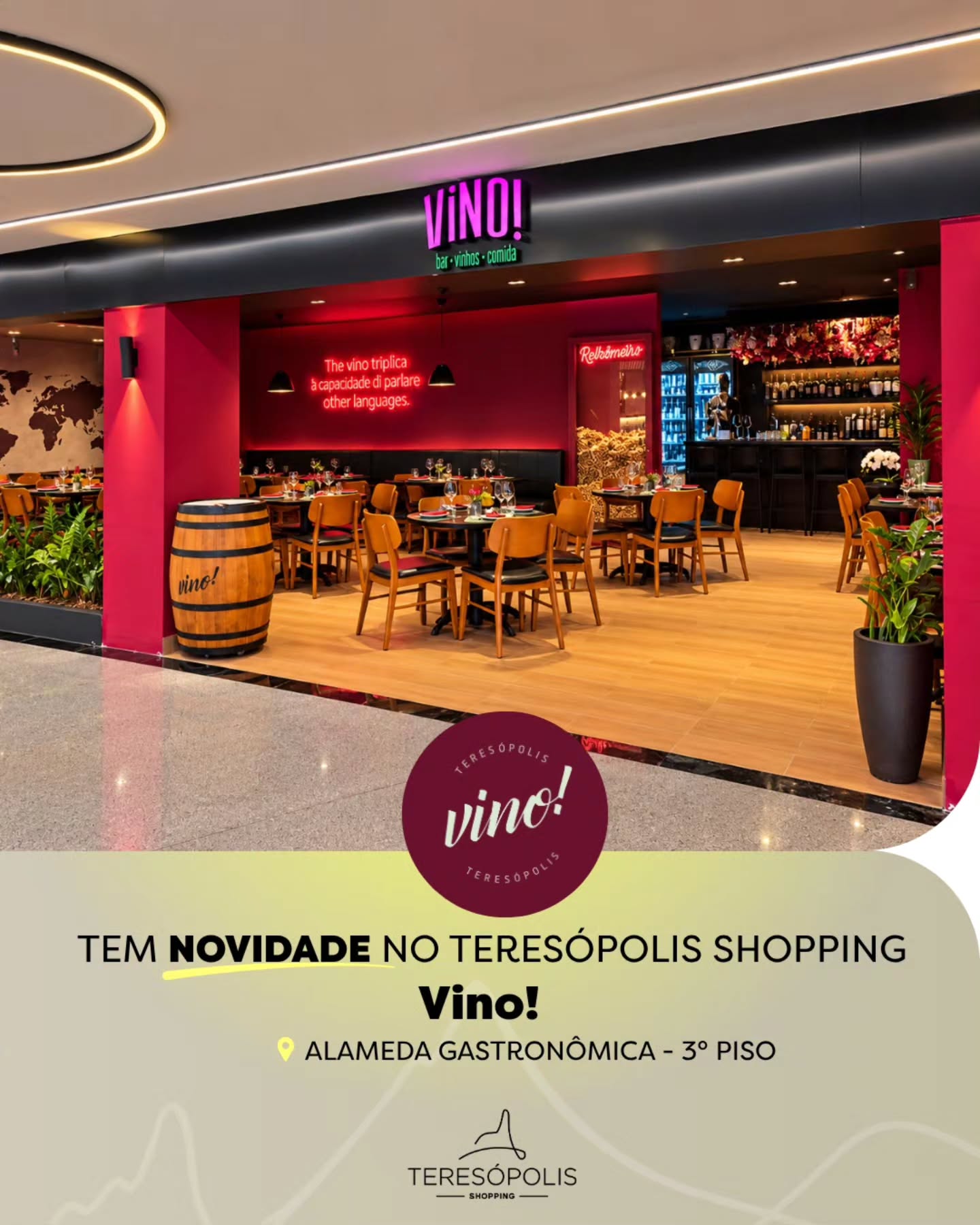 Um pedacinho da Itália chegou ao Teresópolis Shopping! 🇮🇹

O Vino! acaba de inaugurar, trazendo o melhor da gastronomia italiana, bons vinhos e uma experiência especial para você aproveitar! Venha conhecer e brindar! 🍷

📍 Alameda Gastronômica | 3º piso.