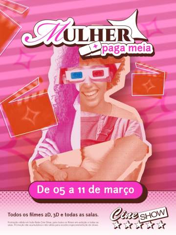 Ei, queen! É a SEMANA DA MULHER. Já marcou um cineminha na agenda?De 05 a 11 de março todas as mulheres pagam meia entrada com a promoção Mulher Paga Meia no Cine Show💖🎬 ✔️ Todos os filmes ✔️ Todas as sessões ✔️ Todas as salas 2D e 3DÉ pra escolher o filme, garantir a pipoca e aproveitar do seu jeito🍿✨Confira a programação da sua cidade no site do Teresópolis Shopping.— Regulamento: Promoção válida em toda Rede Cine Show, para todos os filmes em exibição e todas as salas.