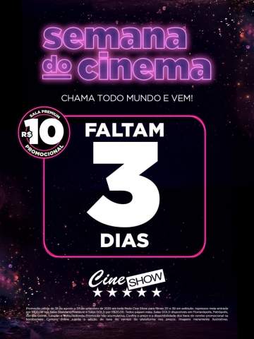 ⚠ FALTAM 3 DIAS ⚠

A Semana do Cinema está chegando pra você curtir muito!

De 28 de agosto a 03 de setembro no Cine Show:

🔸 Ingressos por apenas R$10
🚨 TODOS PAGAM MEIA!

🍿 E também tem COMBO com PREÇO ESPECIAL!
Confira na bomboniere 😋

Venha para o Teresópolis Shopping!

#CineShow #Cinema #Pipoca #Filmes

Regulamento completo:
Promoção válida de 28 de agosto a 03 de setembro de 2025 em toda Rede Cine Show para filmes 2D e 3D em exibição. Ingressos meia-entrada por R$10,00 nas Salas Standard/Premium e Salas GOLD por R$20,00. Todos pagam meia. Salas GOLD disponíveis em Florianópolis, Petrópolis, Rio das Ostras, Tubarão e Volta Redonda. Promoção não acumulativa. Confira o preço e a disponibilidade dos itens do combo promocional na bomboniere. Compra online sujeita a adição de taxa de serviço da plataforma nos preços. Imagens meramente ilustrativas.