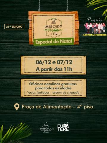 O Mercado Produtor – Especial de Natal está chegando!Nos dias 06 e 07 de dezembro, o Teresópolis Shopping recebe mais uma edição desse evento tão querido, novamente em parceria com o Projeto Levanta Mulheres!🎨 Oficinas natalinas gratuitas para todas as idades, a partir das 11h, com participação por ordem de chegada.📍 Praça de Alimentação – 4º piso#TeresópolisShopping #OShoppingDaCidade #EuAmoTere