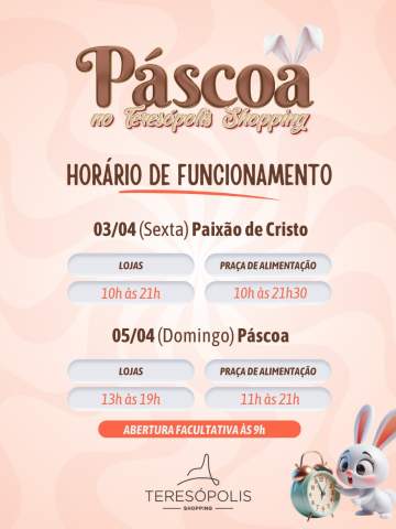 Confira o horário de funcionamento do Teresópolis Shopping durante o feriado de Páscoa.Na Sexta-feira da Paixão e no domingo de Páscoa, o shopping terá funcionamento especial para receber você com conforto e praticidade.Programe sua visita e aproveite o feriado com mais tranquilidade.